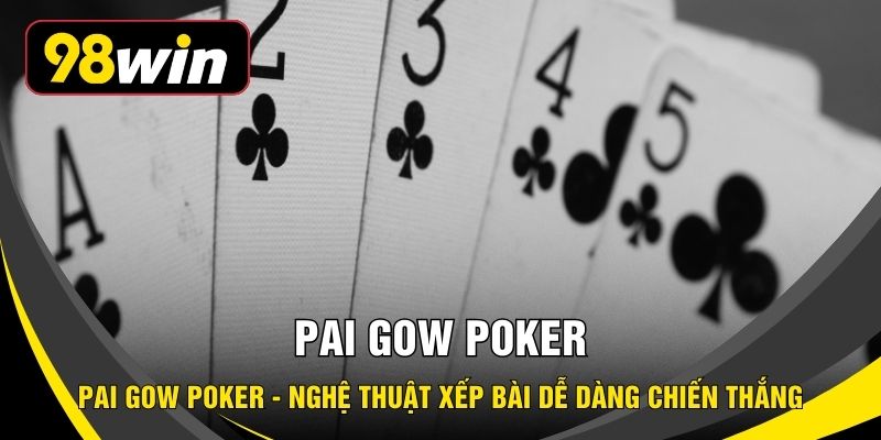 Pai Gow Poker - Nghệ Thuật Xếp Bài Dễ Dàng Chiến Thắng